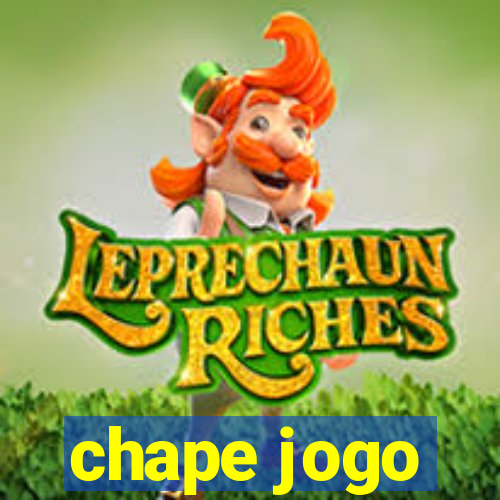 chape jogo