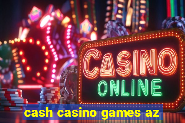 cash casino games az