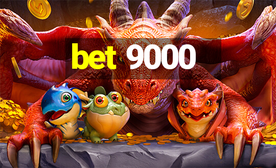 bet 9000