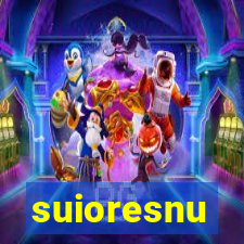 suioresnu