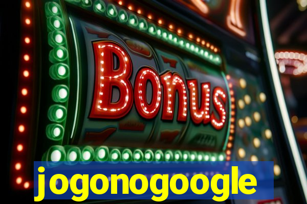 jogonogoogle