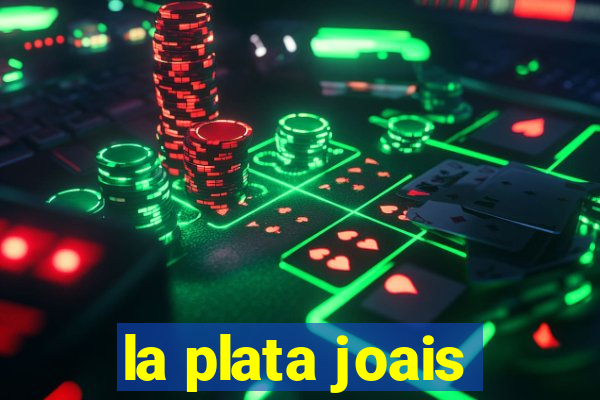 la plata joais