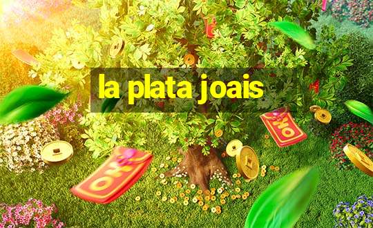 la plata joais