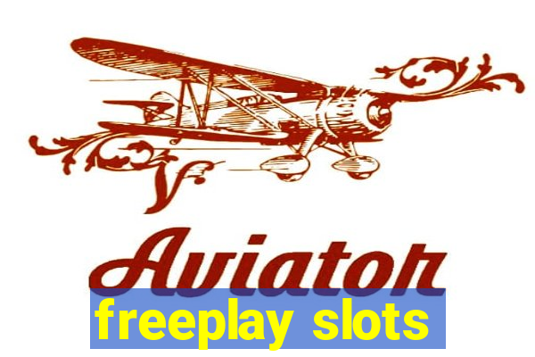 freeplay slots