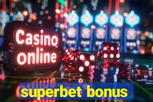 superbet bonus