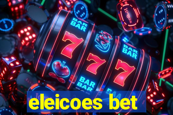 eleicoes bet