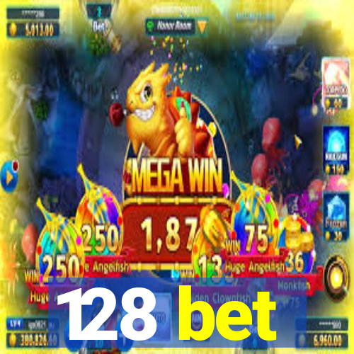 128 bet