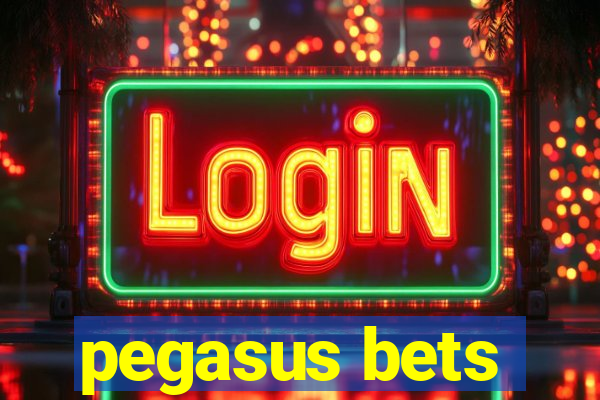 pegasus bets