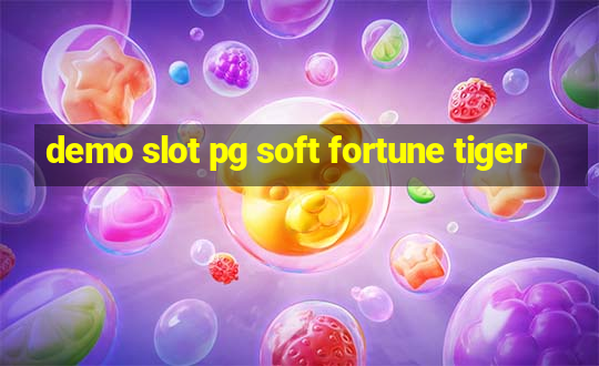 demo slot pg soft fortune tiger