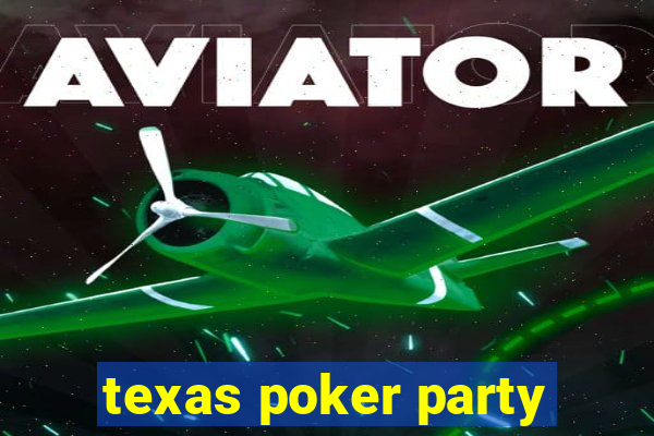 texas poker party