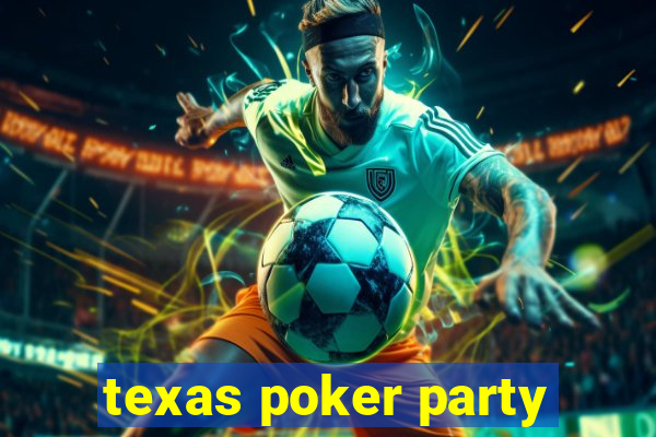 texas poker party