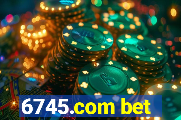 6745.com bet