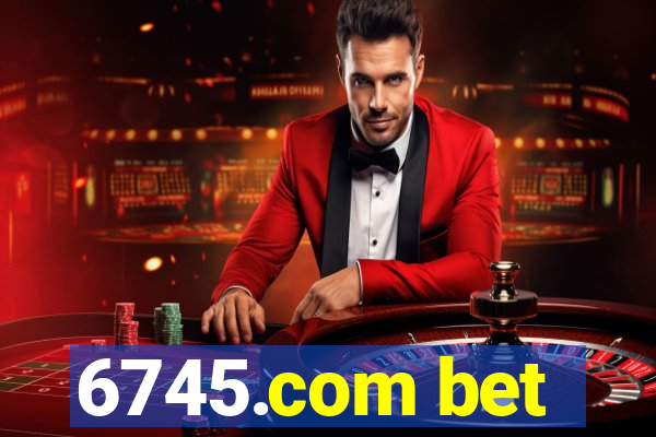 6745.com bet