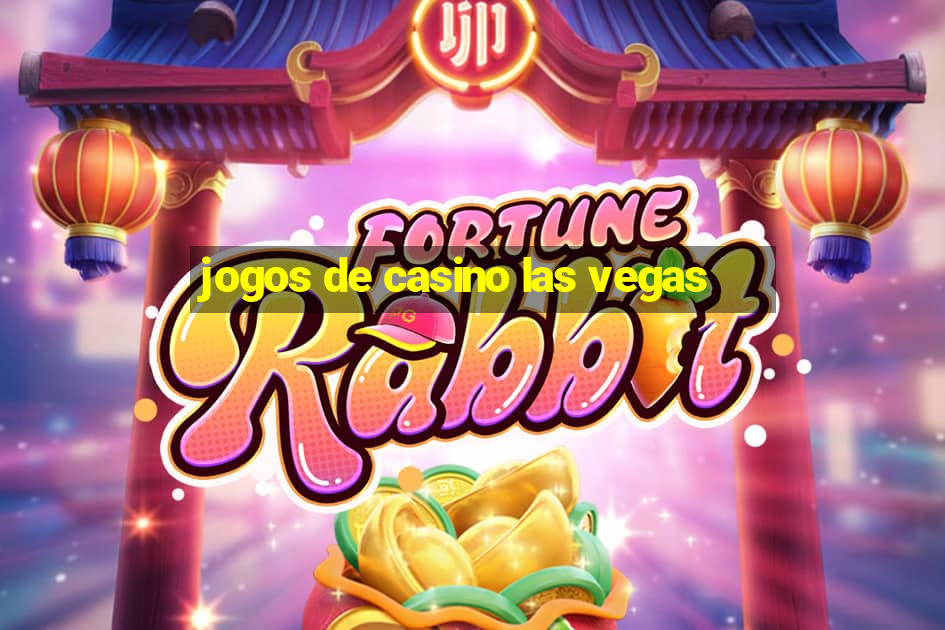 jogos de casino las vegas