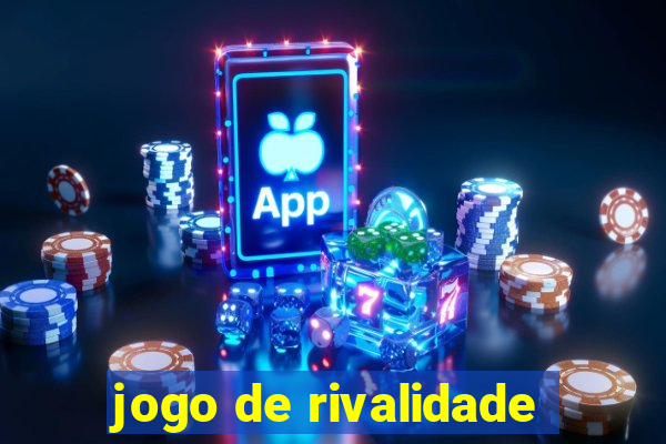 jogo de rivalidade