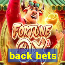 back bets