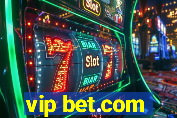 vip bet.com