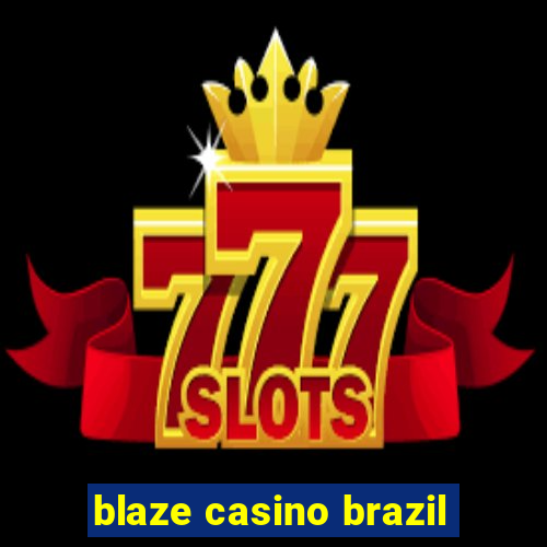 blaze casino brazil