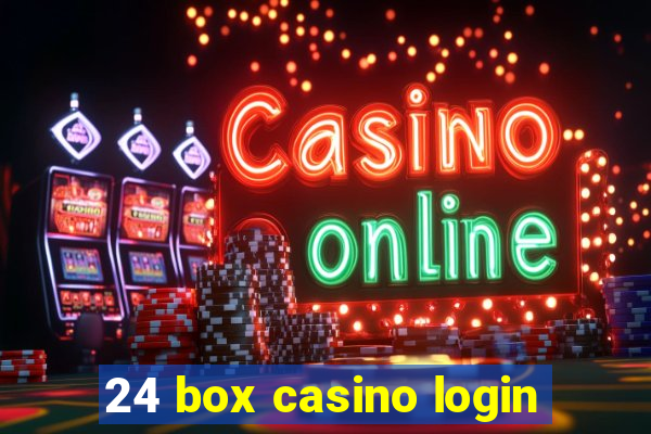 24 box casino login