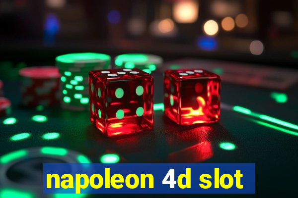 napoleon 4d slot