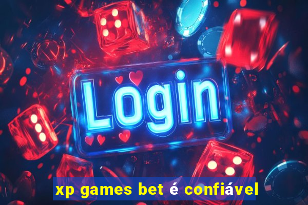 xp games bet é confiável