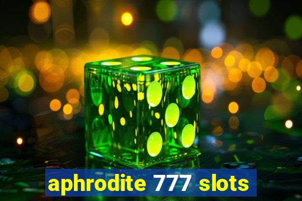 aphrodite 777 slots