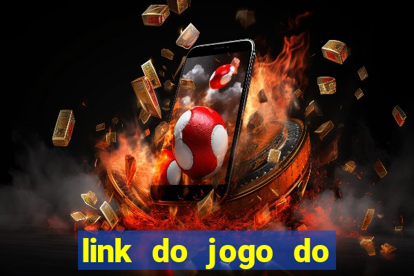 link do jogo do tigre para ganhar dinheiro