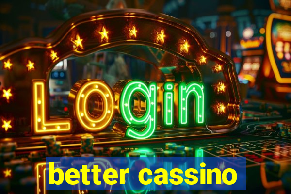 better cassino