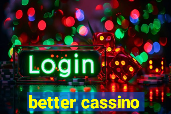 better cassino