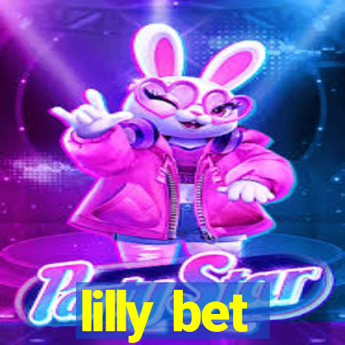 lilly bet