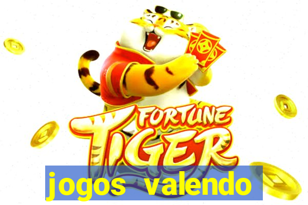 jogos valendo dinheiro real