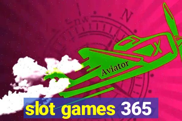 slot games 365