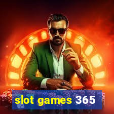 slot games 365