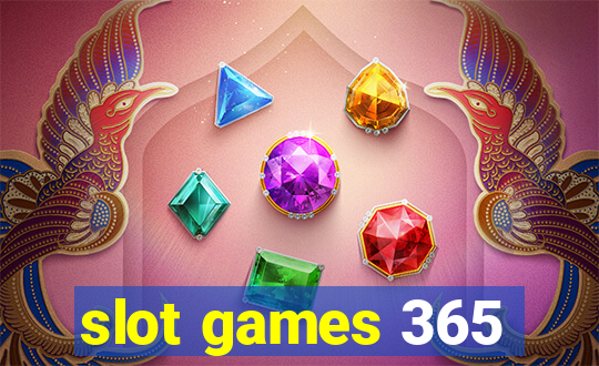 slot games 365