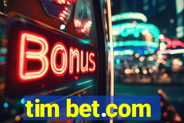 tim bet.com