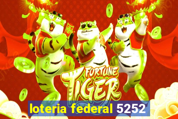 loteria federal 5252