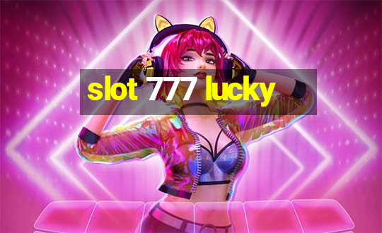 slot 777 lucky