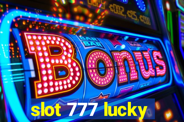 slot 777 lucky