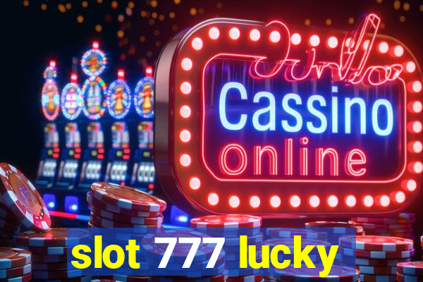 slot 777 lucky