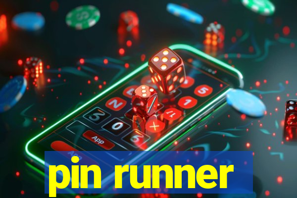 pin runner