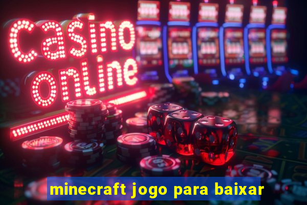 minecraft jogo para baixar