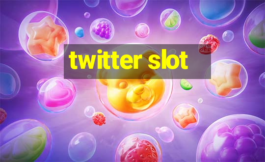 twitter slot