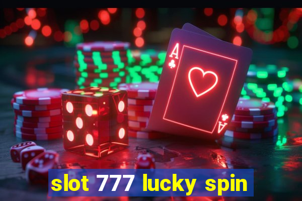 slot 777 lucky spin