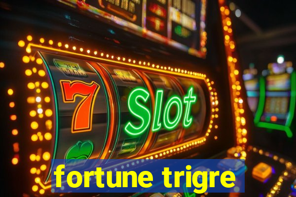 fortune trigre