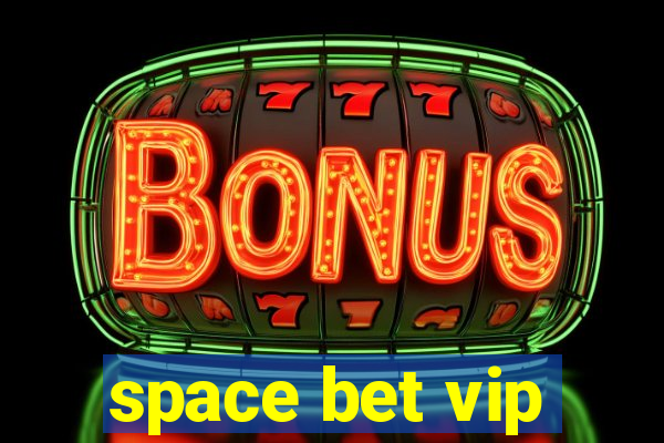 space bet vip