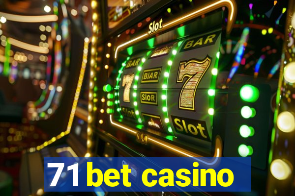 71 bet casino