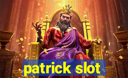 patrick slot