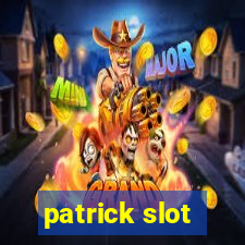 patrick slot