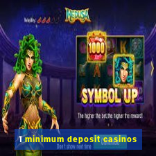 1 minimum deposit casinos