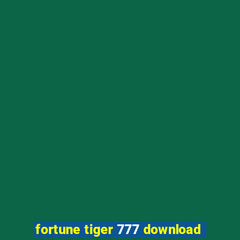 fortune tiger 777 download